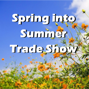 spring into summer trade show